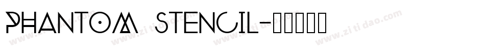 PHANTOM STENCIL字体转换